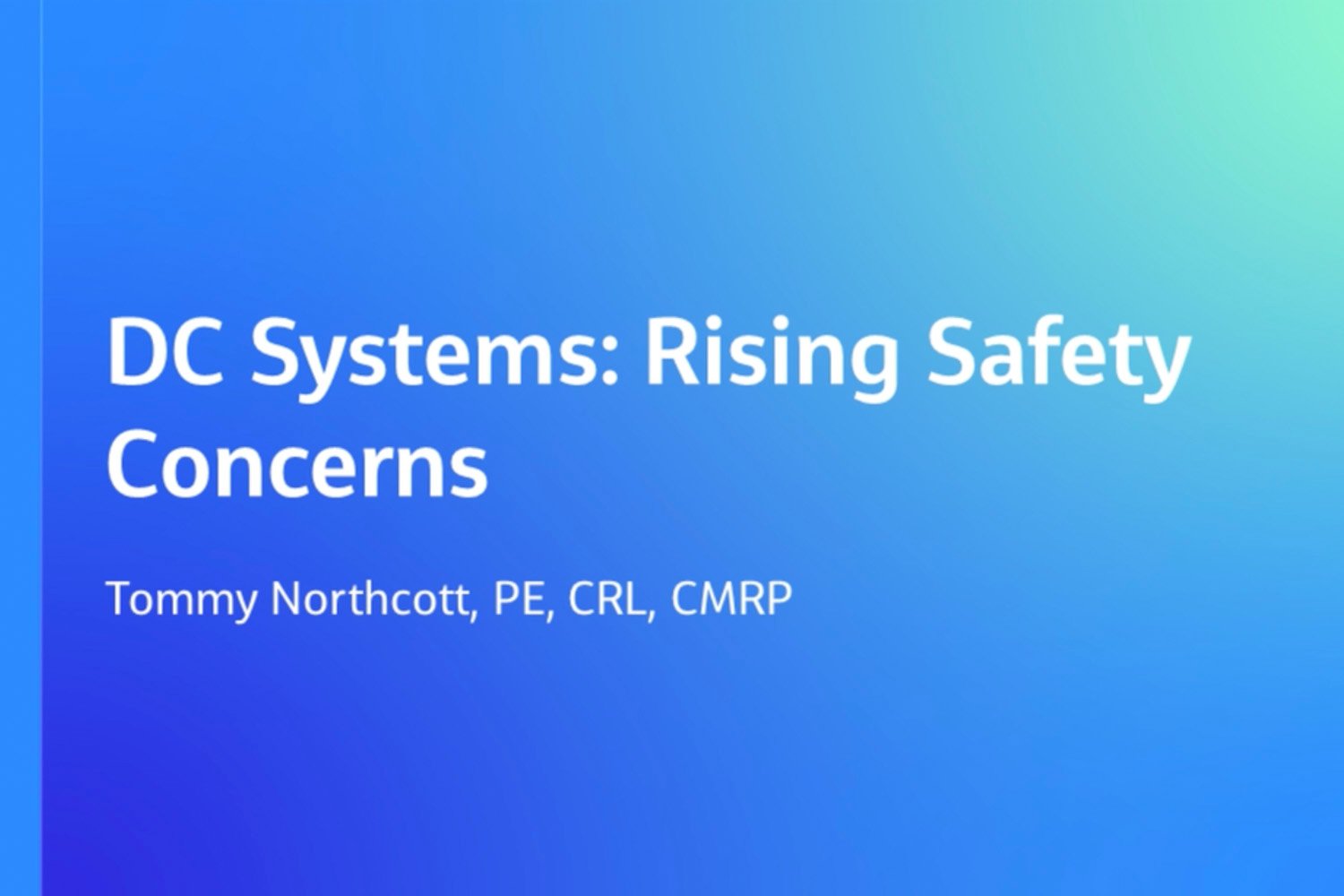 Cover for webinar presentation: “DC Systems: Rising Safety Concerns”