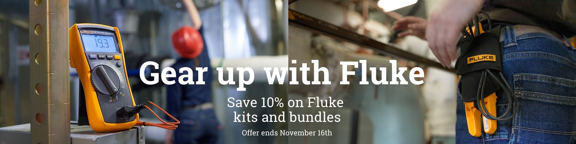Gear up with Fluke - Save 10% on Fluke kits and bundles