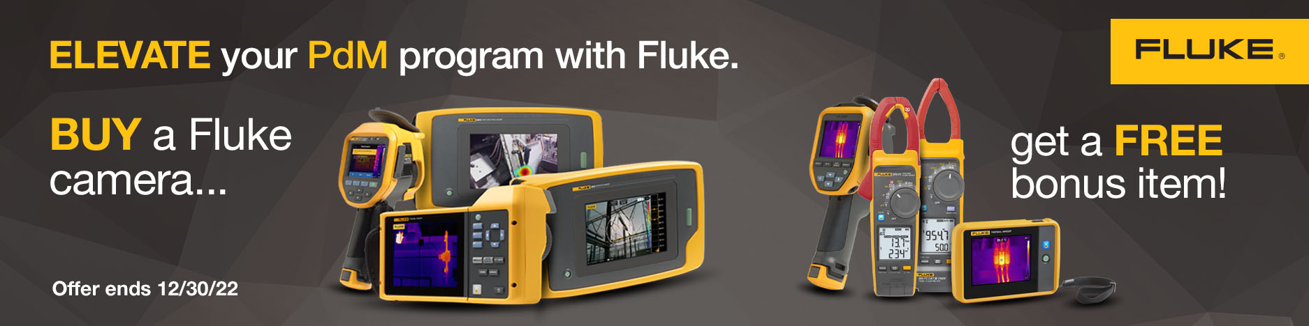 Elevate you PdM; program with Fluke. Buy a fluke camera, get a free bonus item!